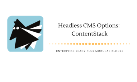 Headless CMS Options: ContentStack