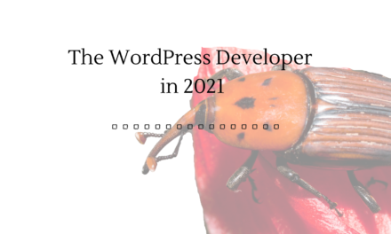 The WordPress Developer in 2021